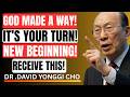 A New House Is Coming from God — Be Ready to Receive It!” 🏡🙏!| Dr. David Yonggi Cho