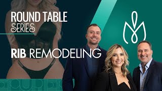 Round Table Series: Rib Remodeling