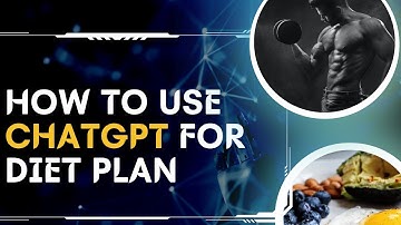 How to use ChatGpt for Diet and Meal Plan | AI Meal Plan | AI Fitness Personal Coach