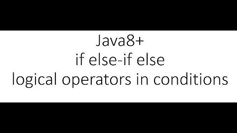Java tutorial - if else-if else conditional operators and logical operators inside if codition