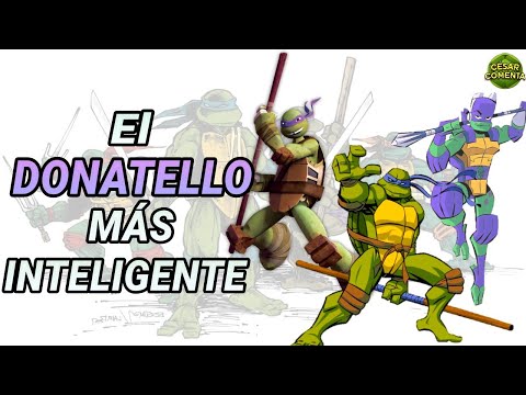 La versión más inteligente de donatello (tortugas ninja) / Ranking | César Comenta