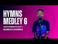 Medley 6  angiwanaki amanxeba ami  lizalisidinga lakho  njabulo masinga nceku including lyrics