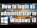 How to unlock the built in Administrator with any account  on Windows 10