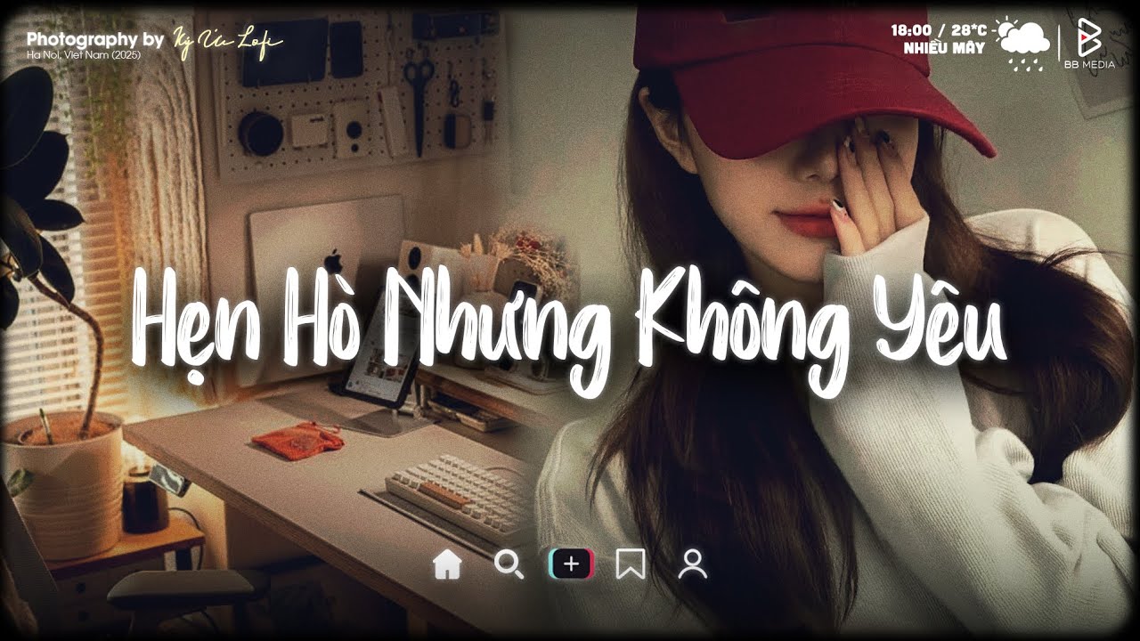 Nhạc Lofi Chill Top Xu Hướng 2025 Triệu View ♬ Hẹn Hò Nhưng Không Yêu, Em Thua Cô Ta ♬ Nhạc Lofi