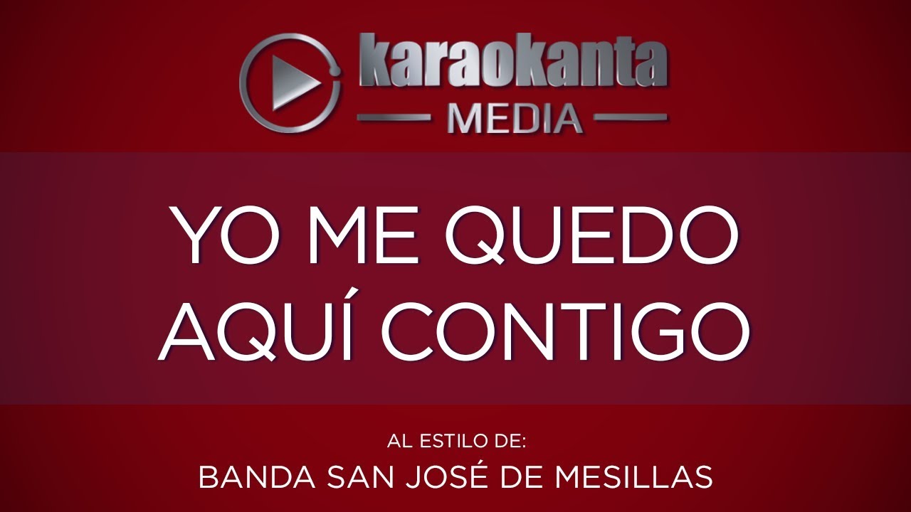 entretenimentos em ingles Karaokanta - Banda San José de Mesillas - Yo me quedo aquí contigo