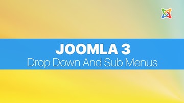 Joomla 3 Basics For Absolute Beginners - Creating drop down and sub menus
