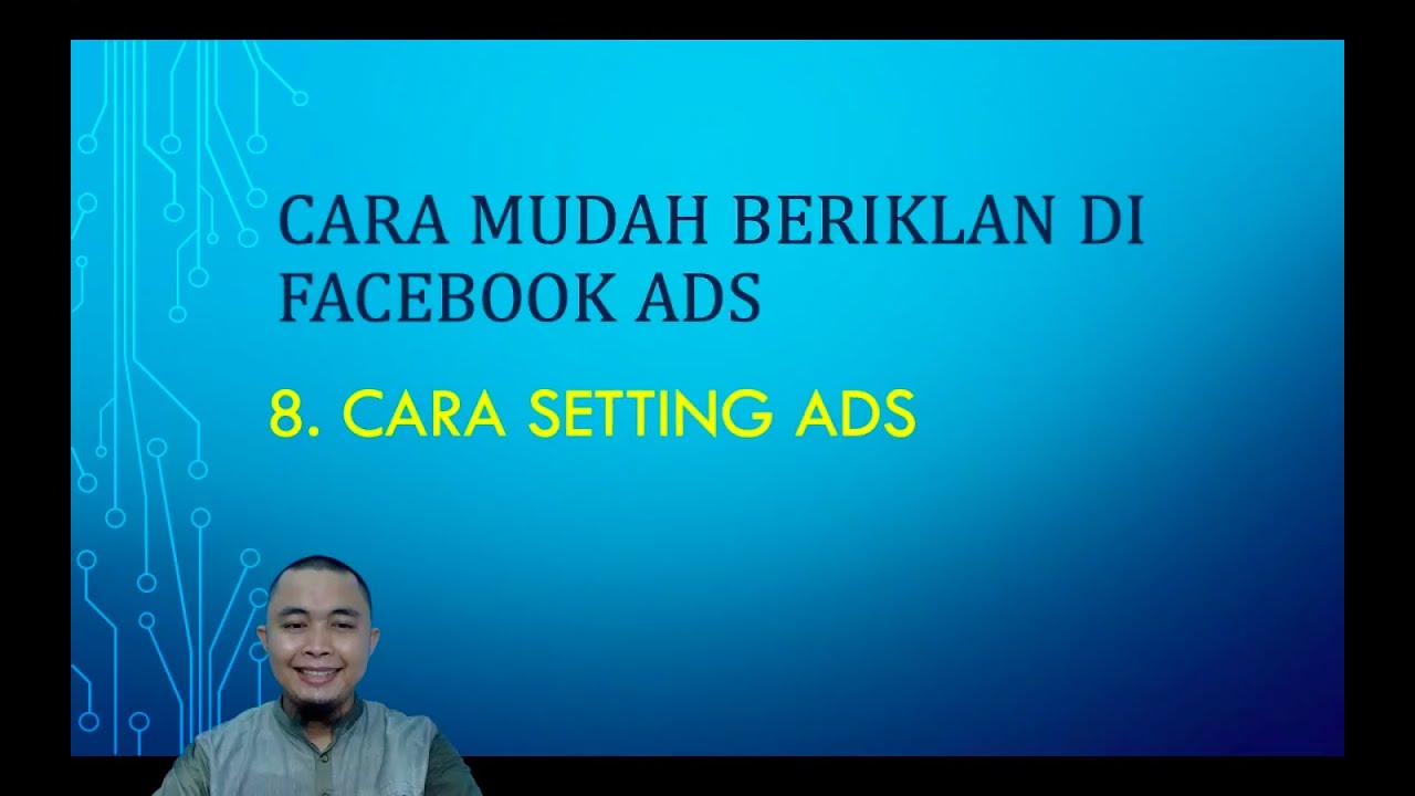 Cara Membuat Iklan di Facebook Ads (8. Cara Setting Ads) 