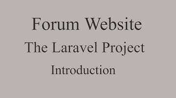 Build Forum Website in Laravel : Introduction