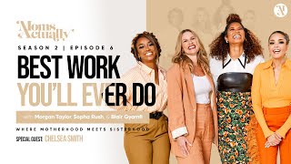 How To Make Marriage Work | Best Work You’ll Ever Do Ft. Chelsea Smith | MOMS ACTUALLY Talk Marriage