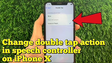How to change double tap actions in speech controller on iPhone X