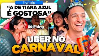 FAZER UBER NO CARNAVAL É LOUCURA