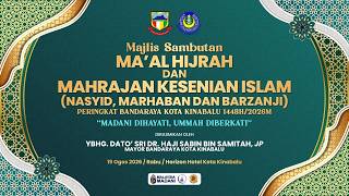 Sambutan Ma'al Hijrah Dan Mahrajan Kesenian Islam Peringkat Bandaraya Kota Kinabalu 1448H/2026M