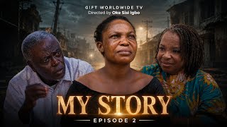 MY STORY Episode 2 – She Suffered In Silence 😭💔 | Latest Nollywood Movie 2026