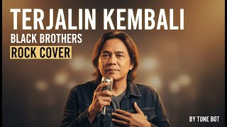 Black Brothers – Terjalin Kembali | Rock Cover by Tune Bot