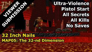 32 Inch Nails - MAP05: The 32-nd Dimension (Ultra-Violence 100%)