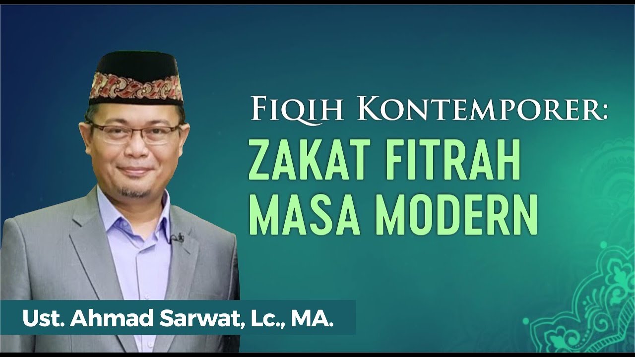 Zakat Fitrah di Masa Modern - Ust. Ahmad Sarwat, Lc. MA.