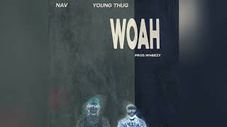 NAV & Young Thug - WOAH [Clean]