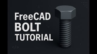 How to Make a Bolt in FreeCAD | Step-by-Step Beginner Tutorial