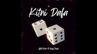 Kitni Dafa | Abhi Kesla Ft. @bygsmyle | 2023