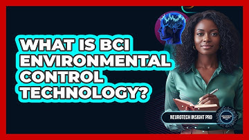 What Is BCI Environmental Control Technology?