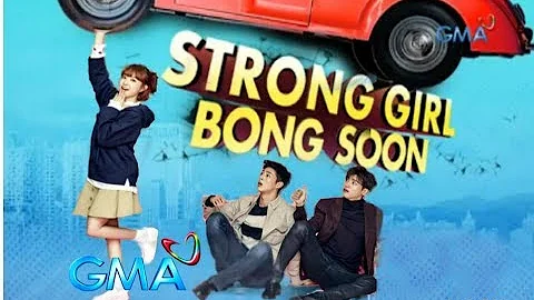 STRONG GIRL BONG SOON GMA-7 Theme Song "Ganito na pala ang Pag ibig" Marika Sasaki (MV with lyrics)