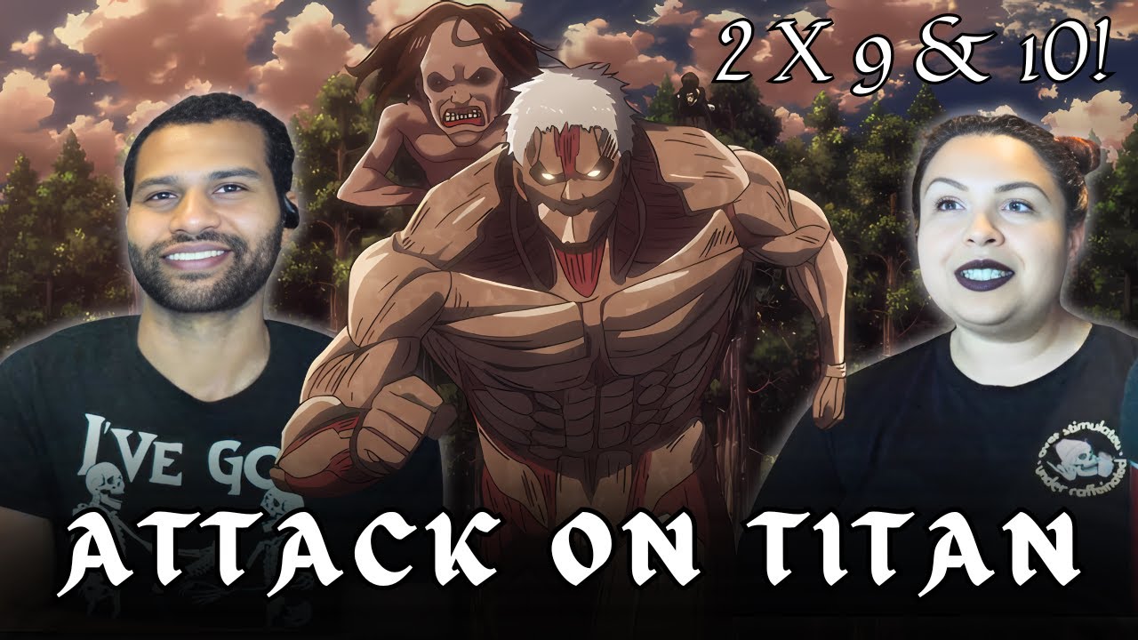 FIRST TIME WATCHING * Attack on Titan 2x9&10 * REACTION!