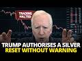 TRUMP Finally PULLED THE SILVER BREAKER — Trading Halt Triggered Overnight | Michael Oliver
