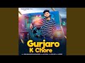 Gurjaro k chore