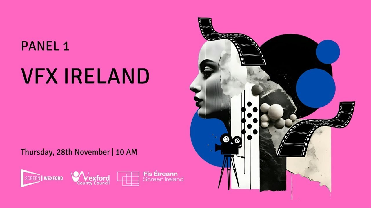 Panel 1 - VFX Ireland