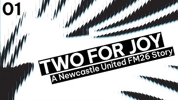 Two For Joy | Episode 1: Pride, Progress & Woltemessi | A Newcastle United FM26 Story