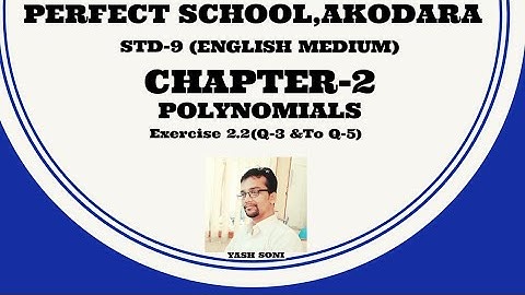 EXERCISE 2.2 (Q-3 TO Q-5)| CHAPTER 2|POLYNOMIALS| CLASS 9 | ENG.MED|YASH SONI