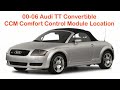 00 06 Audi TT Cabrio CCM Komfortsteuergerät Lage BCM Top 00 06 Audi TT Cabrio CCM Komfortsteuergerät Lage BCM Top