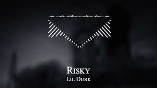 Lil Durk - Risky