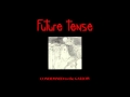 Future Tense - Go To Hell Mp3