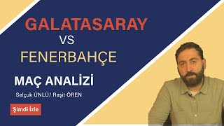 Galatasaray - Fenerbahçe Derbisi Maç Analizi | Bölüm 5 | 12 Numara Özel