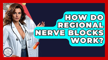 How Do Regional Nerve Blocks Work? - The Operating Table