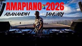 AMAPIANO MIX  2026 ABANANDIH BEST OF JANUARY