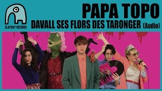 Miniatura del video "PAPA TOPO - Davall Ses Flors Des Taronger [Audio]"