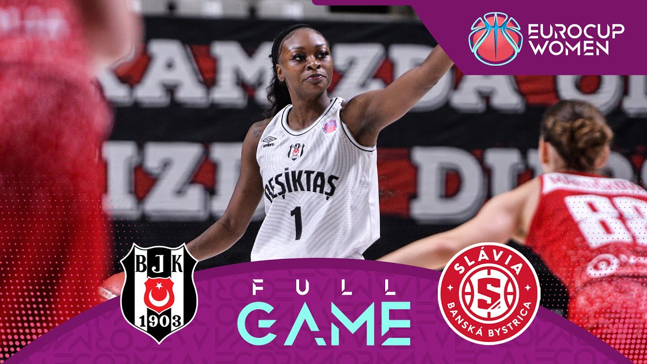 Besiktas v Slavia Banska Bystrica, Full Basketball Game