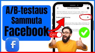 Näin Poistat Facebookin Auto Ab -Testauksen Käytöstä Säästä Mainosbudjettisi 2025-Opas
