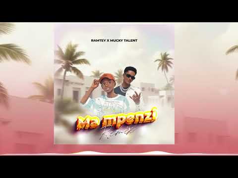 Ramtey FT Mucky Talent Mampenzi Official Music Audio 
