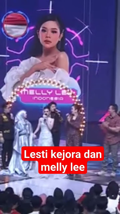 LESTI KEJORA DAN MELLY LEE