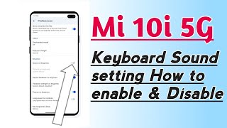 Xiaomi Mi 10i keyboard sound setting How to enable & Disable screenshot 2