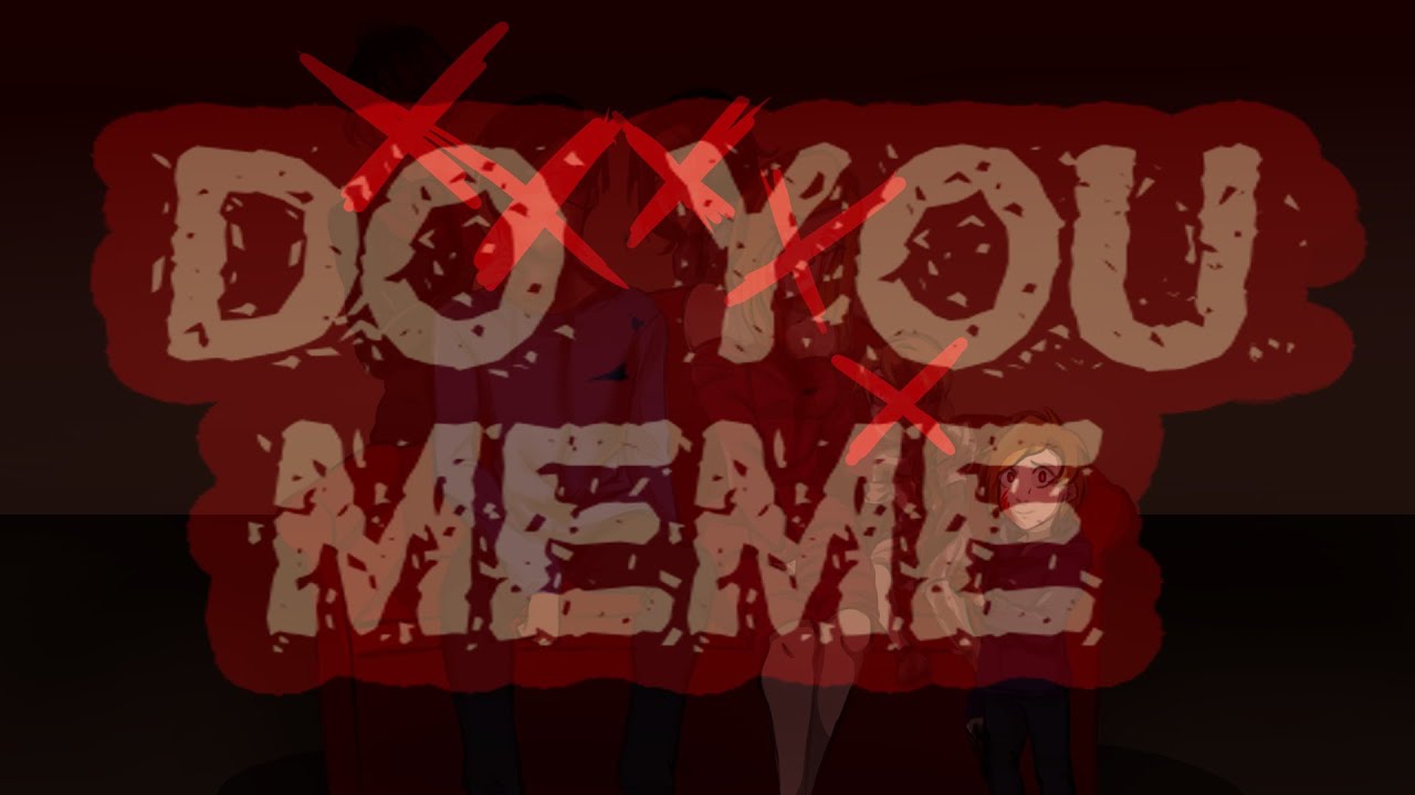 do-you-animation-meme-kamycrazy-youtube