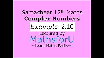 12th Samacheer-Complex Numbers-new syllabus-2019-Maths-Complex Numbers-Class-14, Example:2.10