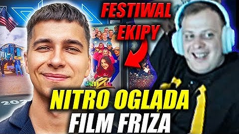 NITRO OGLĄDA FILM FRIZA - PONAD 15 LAT TWORZYŁEM TEN FILM...