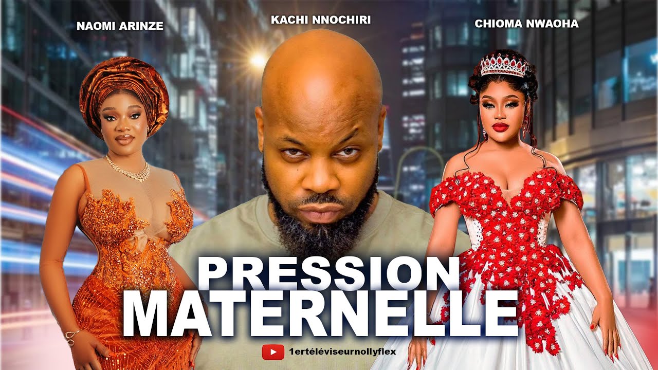 PRESSION MATERNELLE || CHIOMA NWAOHA, KACHI NNOCHIRI, ET NAOMI ARINZE