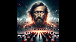 Orchestral Intro Europe -  Final Coutdown FUTUR RAVE Remix Hypaton & David Guetta (AtoMiX Edit)