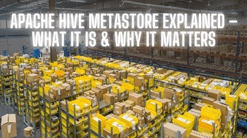 Apache Hive Metastore Explained — What It Is & Why It Matters