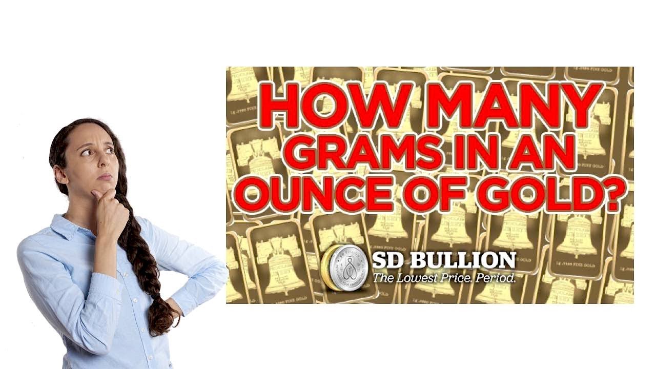 How Many Grams In An Ounce Of Gold? | Sd Bullion